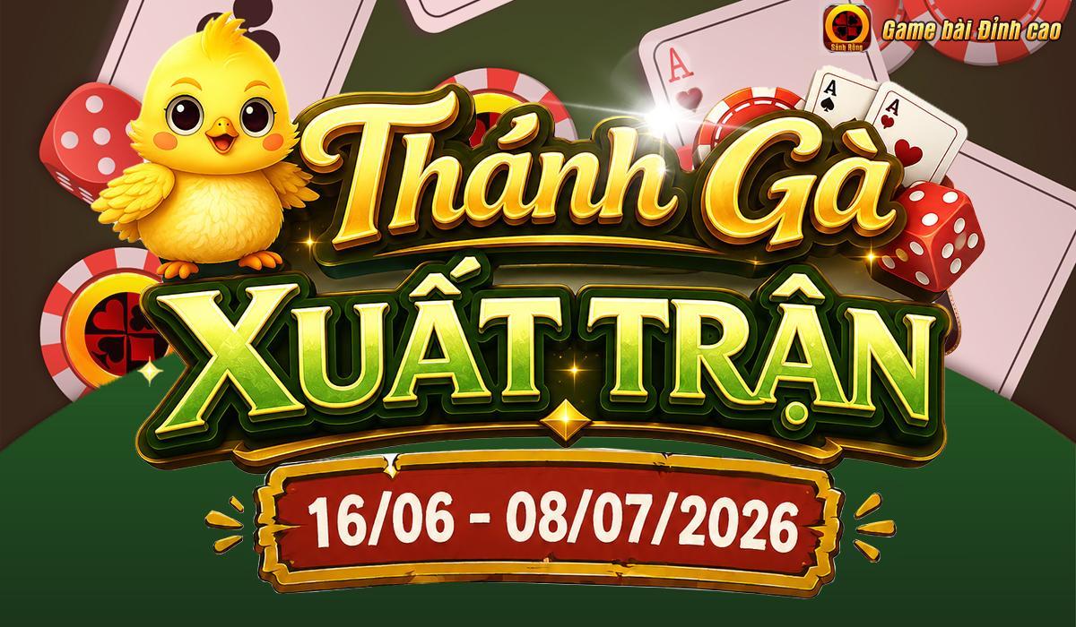 [SỰ KIỆN CHÀO HÈ 2026] THÁNH GÀ XUẤT TRẬN